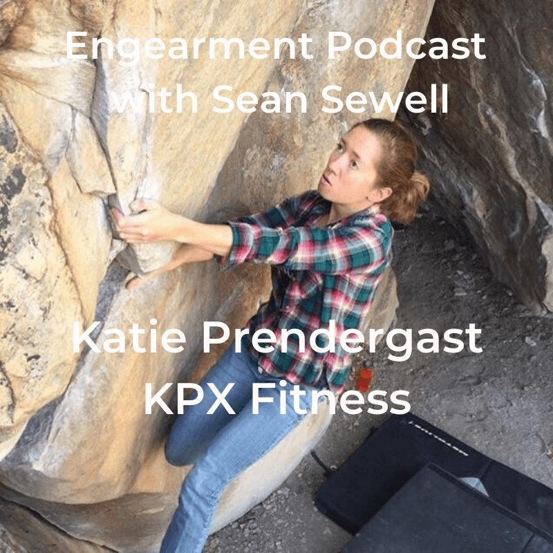 Engearment Podcast with Sean Sewell – Katie Prendergrast of KPX Fitness