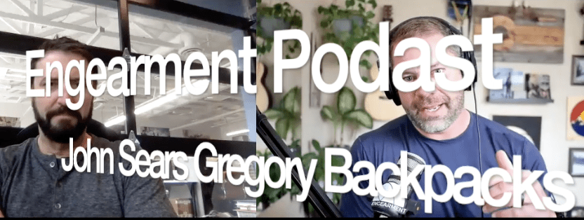 Engearment Podcast – John Sears of Gregory Backpacks – Unlikely Hikers